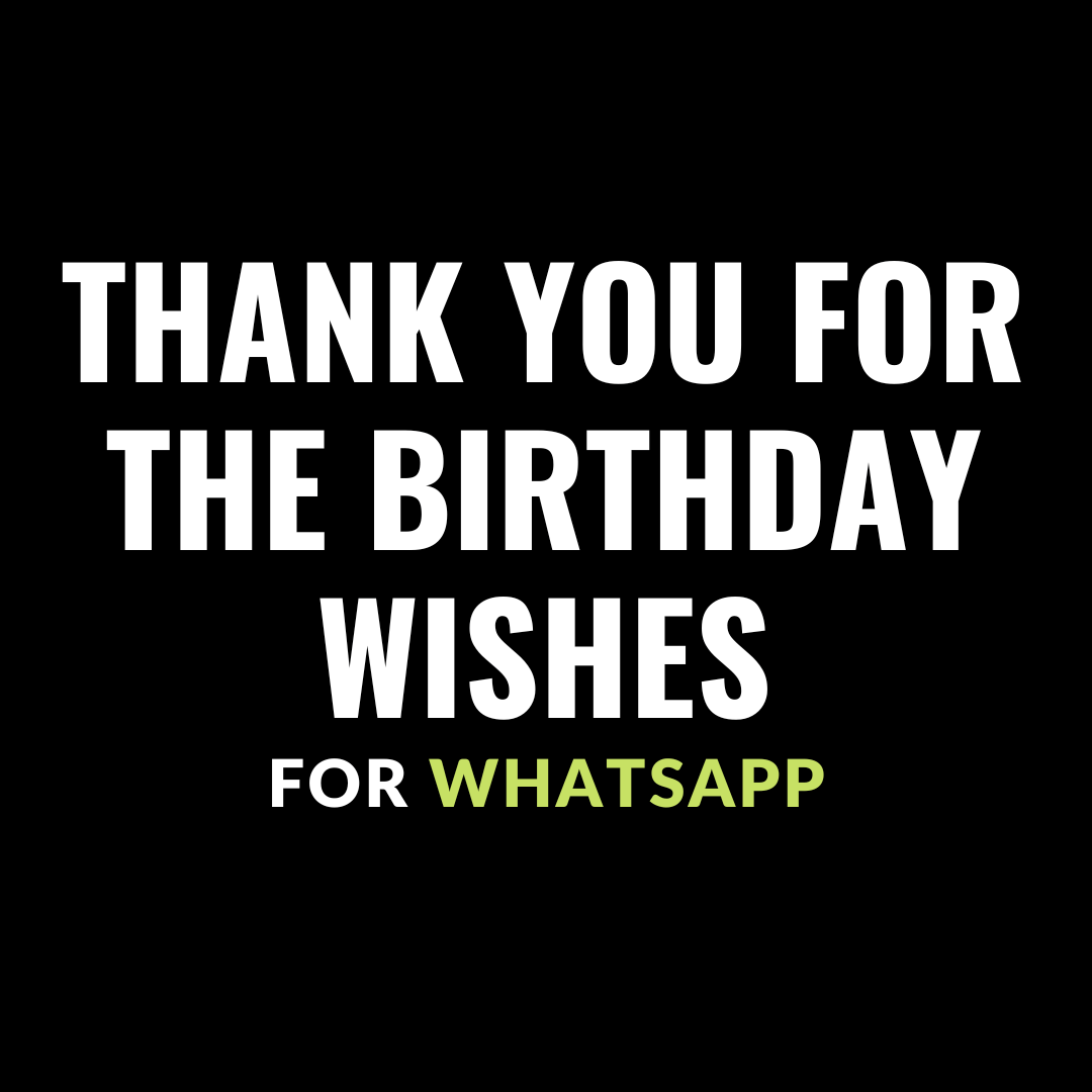thank you for the birthday wishes